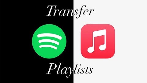 How to transfer playlist from Spotify to Apple Music