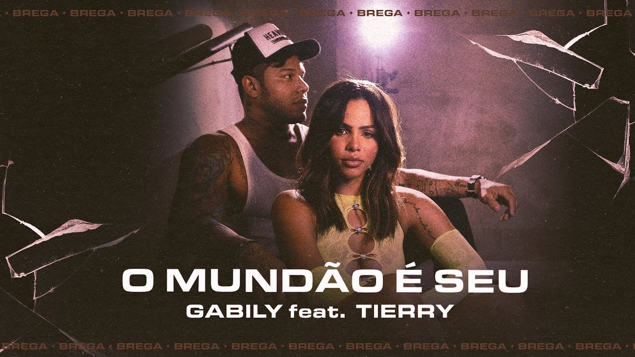 Gabily, Tierry, Mousik - O Mundão é Seu (Brega) - YouTube