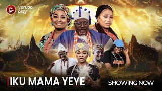 IKU MAMA YEYE - Latest 2024 Yoruba Romantic Drama starring Antar Laniyan, Ronke Odusanya