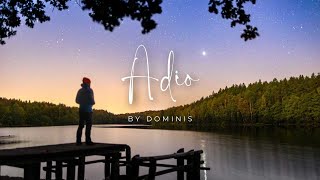 Adio _ by Dominis