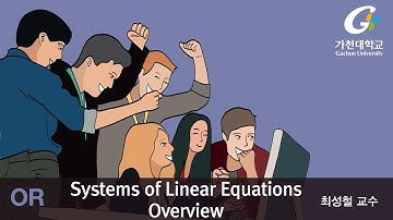 K-MOOC Operations Research : Systems of Linear Equations Overview