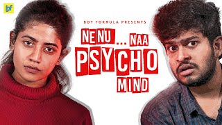 Nenu...Na Psycho Mind | What If...Mind was a Person | Boy Formula | ChaiBisket