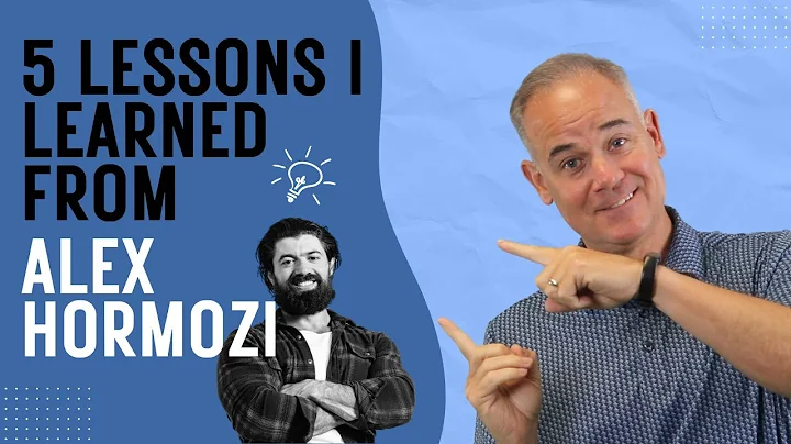 5 Business Lessons I've Learned from Alex Hormozi