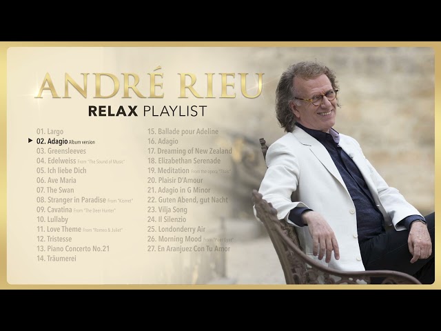 André Rieu - Relax Playlist class=