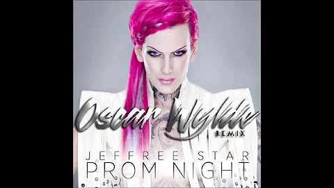 JEFFREE STAR - PROM NIGHT! (OSCAR WYLDE REMIX)
