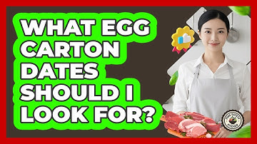 What Egg Carton Dates Should I Look For?