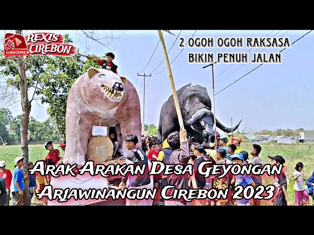 Arak Arakan Desa Geyongan Arjawinangun Cirebon 2023 class=