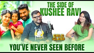 The Side Of Kushee Ravi Youve Never Seen Before Gold Class Rj Mayuurra