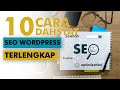 10 Cara SEO Website WordPress (Terlengkap, Terjitu, dan Paling Ampuh)