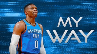 Russell Westbrook 2017 Promo - MY WAY ᴴᴰ