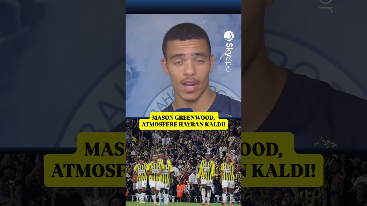 Mason Greenwood’dan Fenerbahçe taraftarlarına teşekkür!