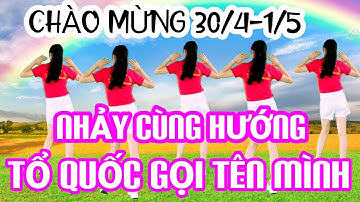 NHẢY CÙNG HƯỚNG| TỔ QUỐC GỌI TÊN MÌNH | CHÀO MỪNG NGÀY 30/4-1/5 |  CLB Đại Hạnh