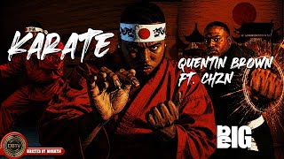 Quentin Brown ft. CHZN – KARATE (Official Music Video)