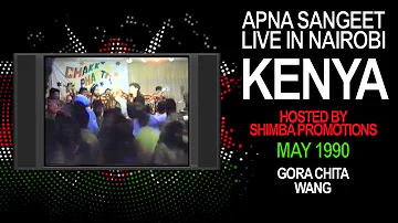 Apna Sangeet Live | Gora Chita Wang | Nairobi Kenya 1990 | The Bhangra Vault