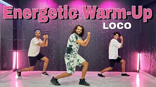 Loco  | Warm-up Routine |  Akshay Jain Choreography @AJDanceFit