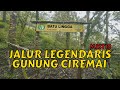Pendakian Jalur Legendaris Linggarjati - Gunung Ciremai (Part 1)