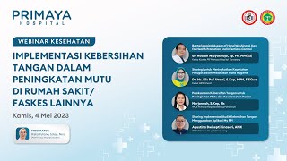 Implementasi Kebersihan Tangan dalam Peningkatan Mutu di Rumah Sakit/Faskes Lainnya