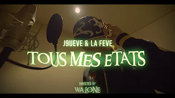 J9ueve ft. La Fève - Tous Mes États ( prod Odda )