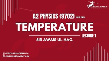 Temperature (Lecture 1) - A2 Physics 9702 | Crash 2023