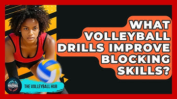 What Volleyball Drills Improve Blocking Skills? - The Volleyball Hub
