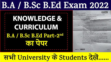 B.A / B.Sc B.Ed 2nd Year Knowledge & Curriculum Exam Paper 2022 | B.Ed Exam Paper Year 2022 | PDUSU