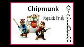 despacito parody chipmunk astagfirullah