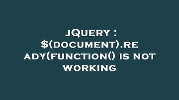 jQuery : $(document).ready(function() is not working