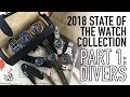 My Watch Collection 2018 Part 1 - Divers - Seiko, Rolex, Tudor, Squale, NTH