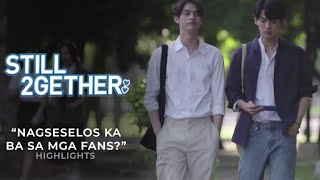 Nagseselos ka ba sa mga fans? | Still 2gether Highlights | iWant Free Series