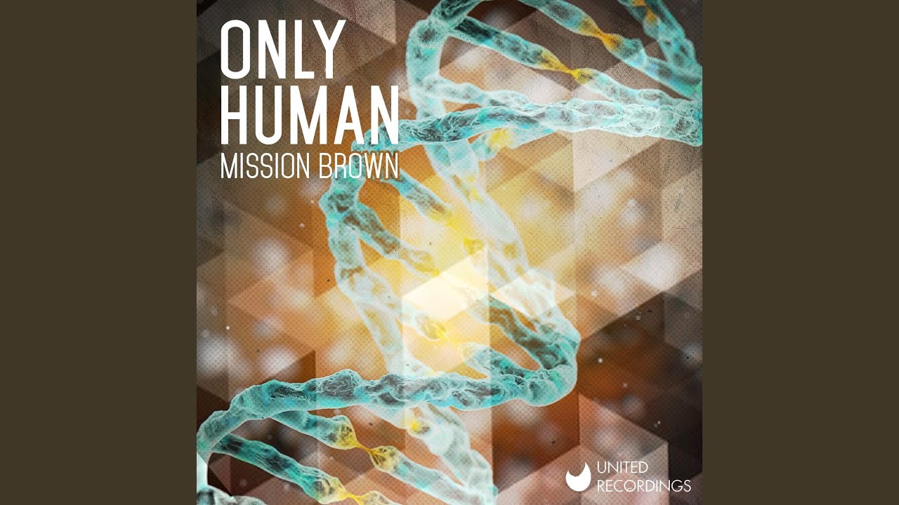 Watch Only Human on YouTube Watch Only Human on YouTube