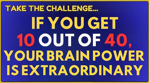 IF YOU GET 10 OUT OF 30, YOUR BRAIN POWER IS EXTRAORDINARY || Quiz#11 #generalknowledge