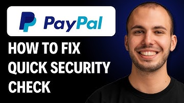 How To Fix Paypal Quick Security Check [2026 GUIDE]