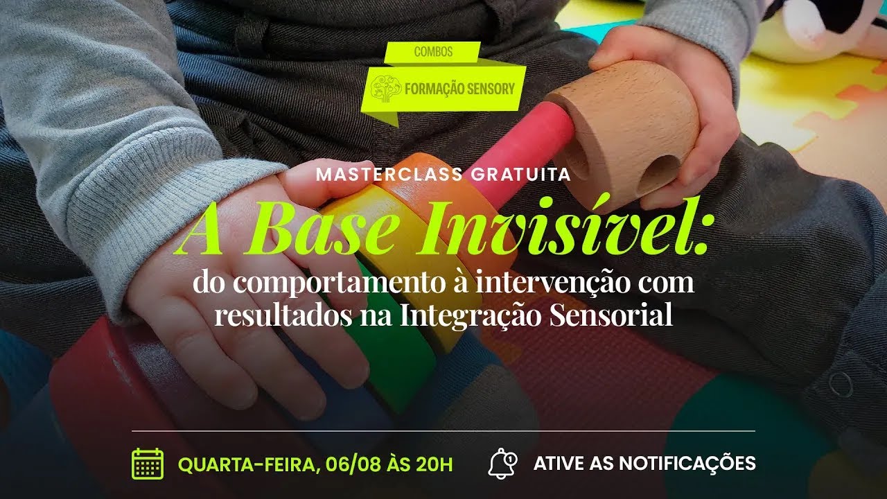 Masterclass Sensory: A Base Invisível | 06/08 20h