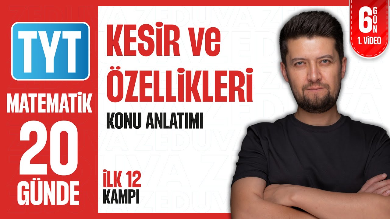 Kesir ve Özellikleri | TYT Matematik İlk 12 Kampı | 6. Gün