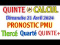 Pronostic pmu quint dimanche 21 avril 2024  quint calcul