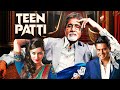 Teen Patti Full Hindi Movie - Amitabh Bachchan - Shraddha Kapoor - Bollywood Thriller Movie {4K}