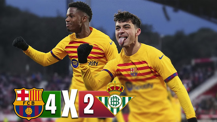 BARCELONA VENCE BETIS COM DIREITO A HAT-TRICK DE FERRAN TORRES