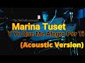 Marina Tuset - Y Yo Que Me Alegro Por Ti (Acoustic Version)
