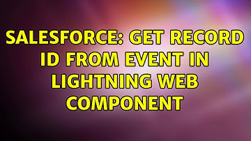 Salesforce: Get Record Id from Event in Lightning Web Component (2 Solutions!!)