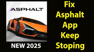 Fix Asphalt Legends Keeps Stopping |Asphalt Legends Crash Issue | Asphalt Legends| PSA 24