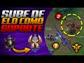 COMO SUBIR ELO siendo SUPPORT RÁPIDO!!!💥