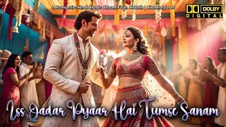 Iss Qadar Pyaar Hai Tumse Sanam - Vol. 9 - Official Romantic Hindi Music Videos Album