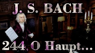 Johann Sebastian BACH: O Haupt voll Blut und Wunden, BWV 244 (Matthäus-Passion)