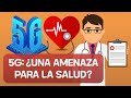 5G, ¿Una Amenaza Para La Salud?