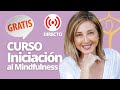 Curso de iniciación al Mindfulness gratuito  II