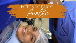 FOTOS DO DIA DO NASCIMENTO DE ANALLU 💕🤰