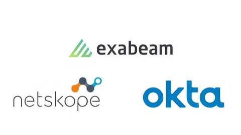 Demo: Netskope, Okta, and Exabeam working together