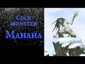MAHAHA Cold Monster MAHAHA Cold Monster