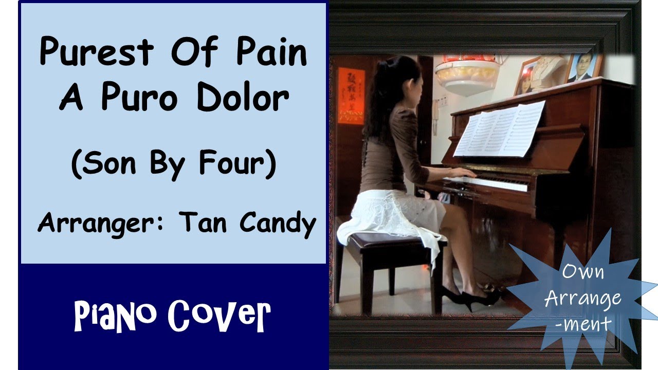 Piano A Puro Dolor Purest Of Pain  Baby   Son by Four   Coco Lee