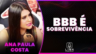 Ana Paula Costa Ex Bbb Conta A Sua Vida Após Bbb Link Podcast